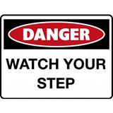 Danger Watch Your Step Sign 600x450 Poly