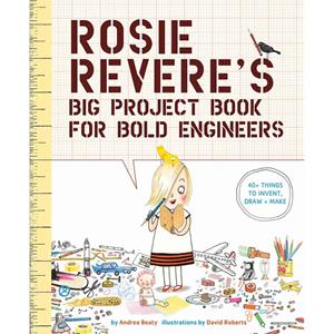 Rosie Revere's Project Book for Engineer