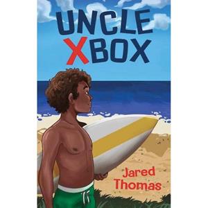 Novel Uncle Xbox by Jared Thomas