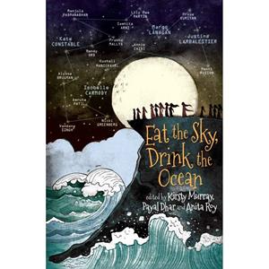 Eat The Sky Drink The Ocean By K. Murray