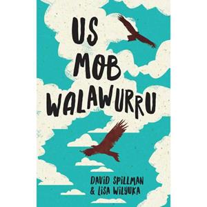 Novel Us Mob Walawurru by L. Wilyuka