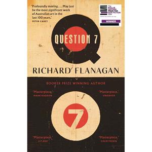 Novel Question 7 By Richard Flanagan