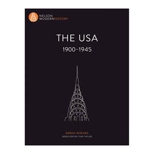 Nelson Modern History: The USA 1900-1945