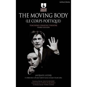 The Moving Body Teaching Creative Theatr